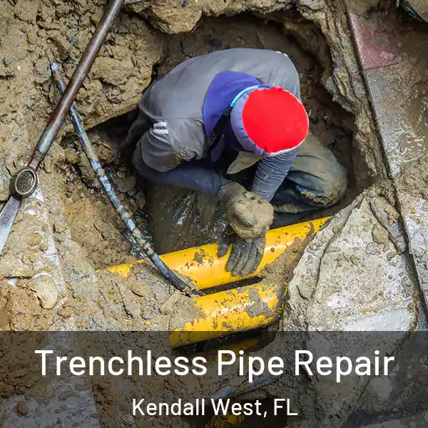  Trenchless Pipe Repair Kendall West, FL
